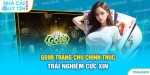 GO88 Trang Chu Chinh Thuc Trải Nghiệm Cực Xịn
